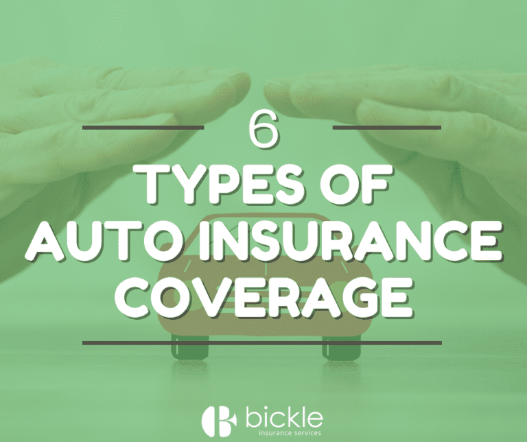 6 Types of Auto Insurance Coverage Bickle Insurance Services